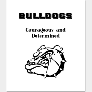 Bulldogs: Courageous and Determined Posters and Art